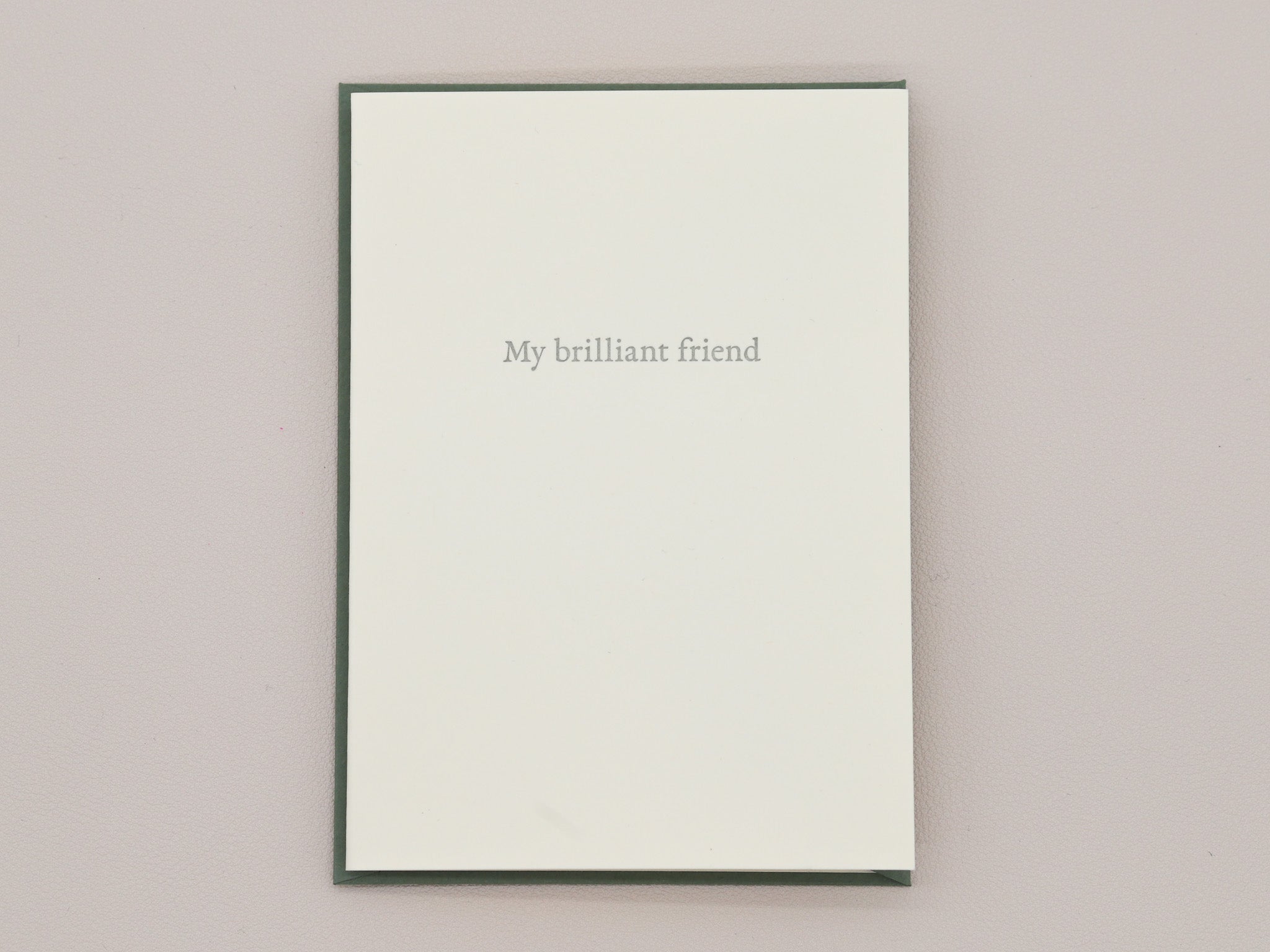 My Brilliant Friend Greeting Card