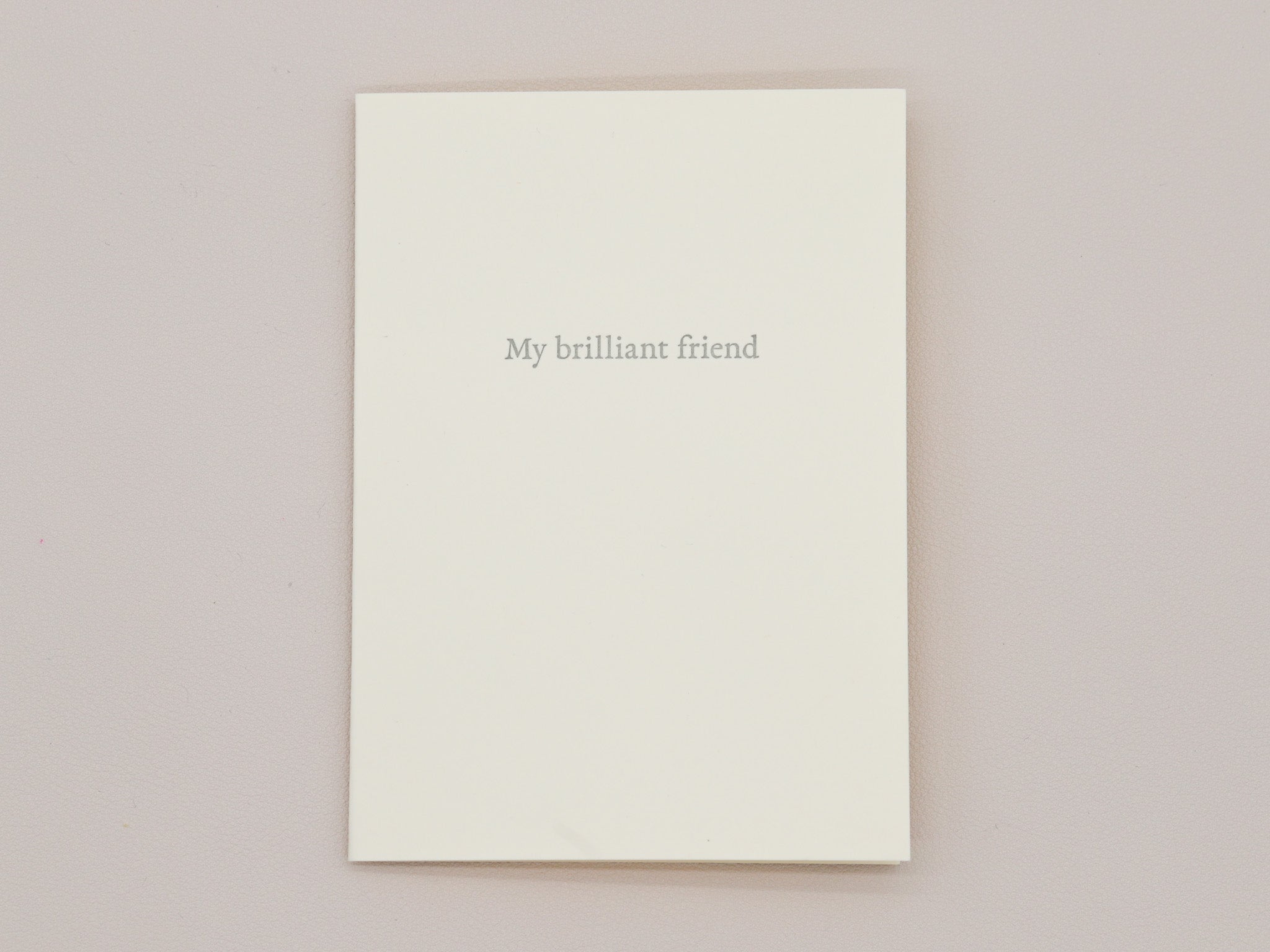 My Brilliant Friend Greeting Card