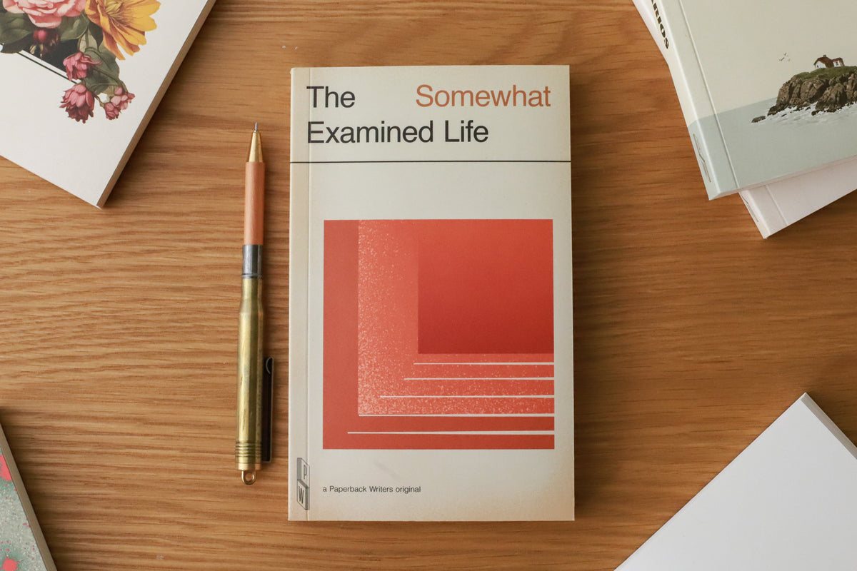 Paperback Writers: The Somewhat Examined Life